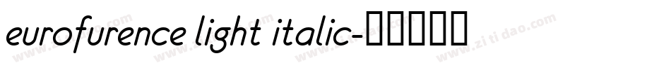 eurofurence light italic字体转换
